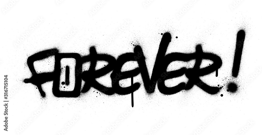 graffiti forever word sprayed in black over white