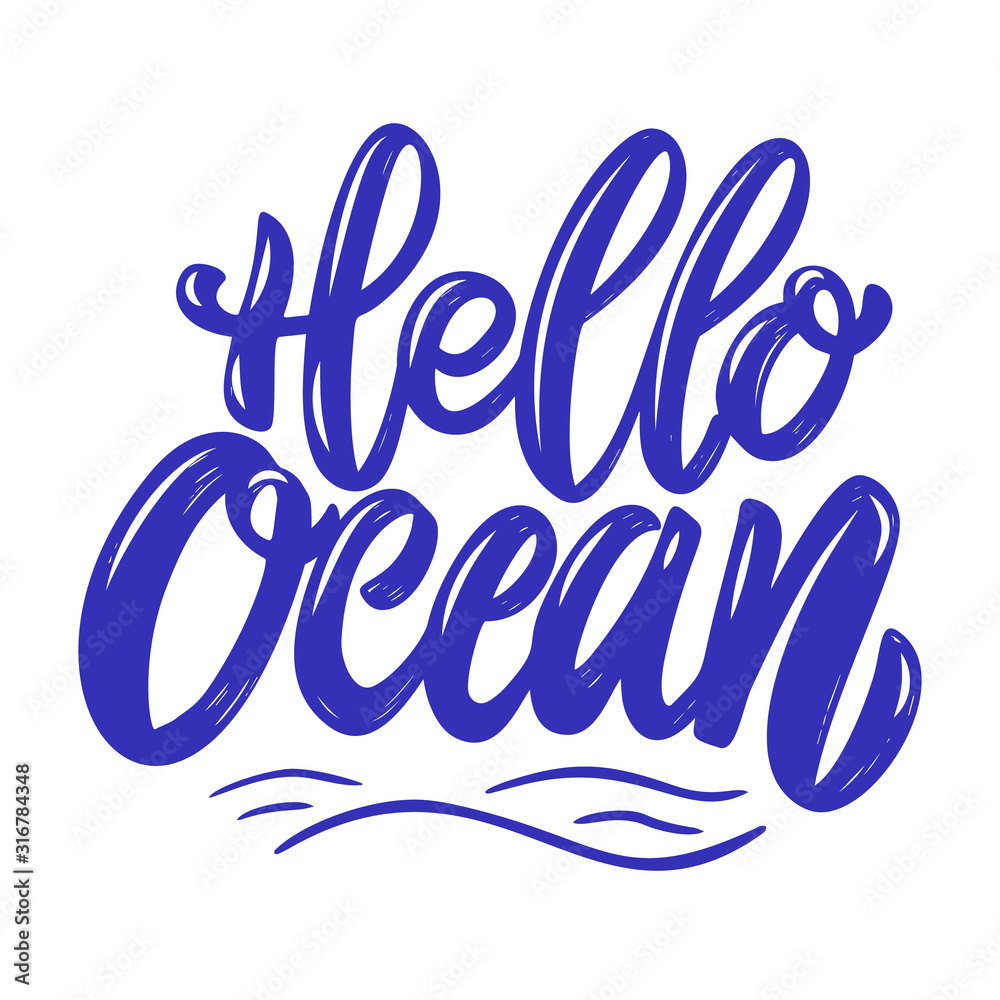 Hello ocean. Lettering phrase isolated on white background. Design element for poster, card, banner, flyer.