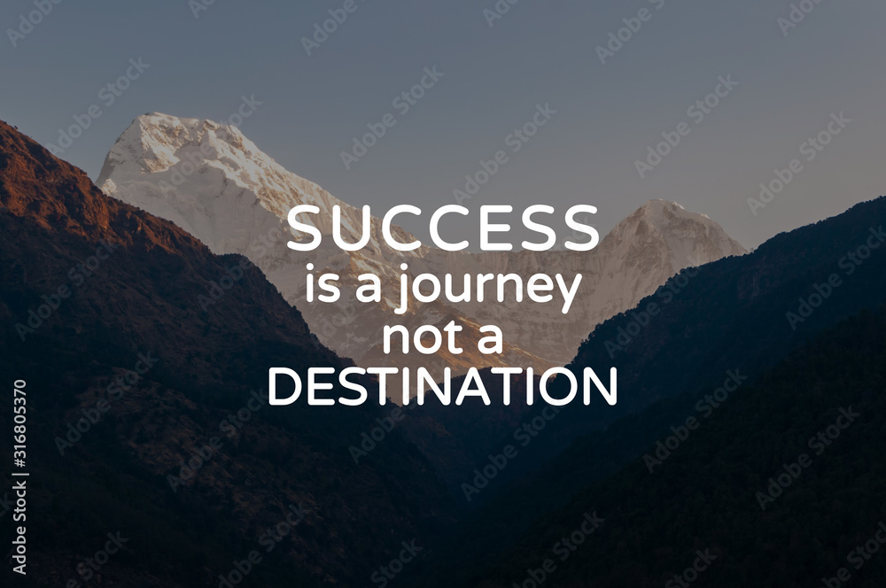 Plakat Inspirational and Motivational quotes - Success is a journey not a destination.