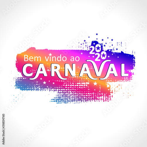 Bem vindo ao carnaval. 2020. Vector Portuguese logo translates as Welcome to the carnival. Bright grunge texture pattern with cut letters. photo
