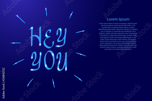Informal greeting, hey you, hand drawn inscription calligraphy from the contour classic blue color brush lines different thickness and glowing stars on dark background. 