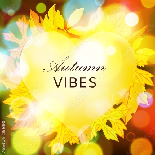 Autumn vibes with yellow leaves circle wreath in heart on blurred backdrop vector illustration. Cartoon poster of various veined fall leaves, autumn vibes. Poster background for september or november.