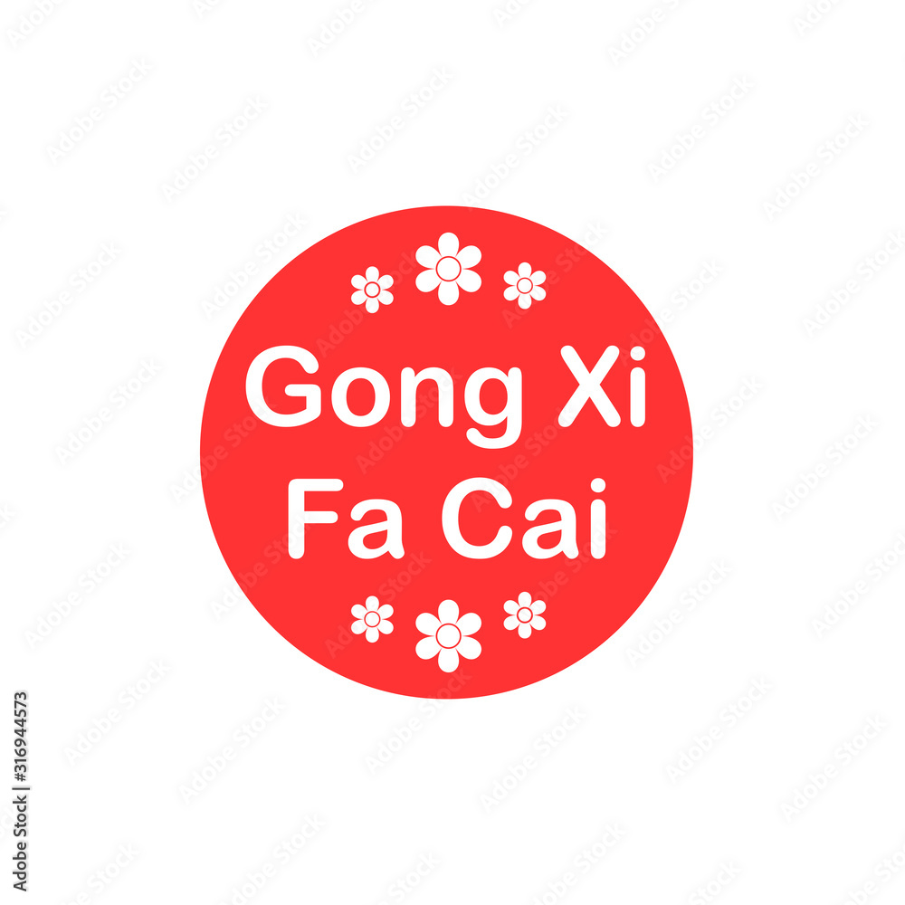 Gong Xi fa Cai happy chinese new year Gong Xi fa Cai happy chinese new year