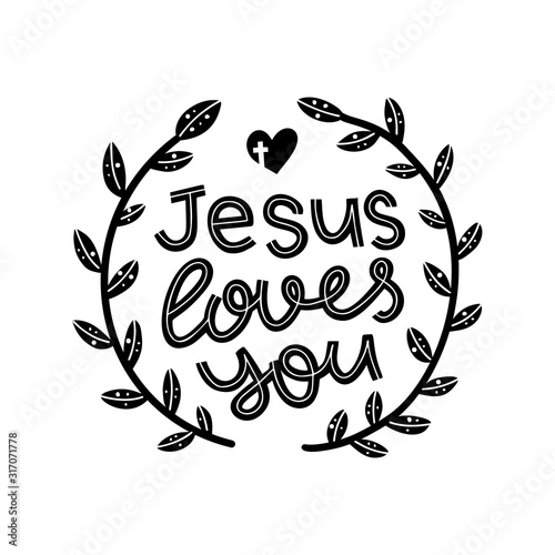 Jesus loves you graphic lettering. Typographic for card, poster, postcard, sticker, tee shirt. Inspirational quote Jesus loves you. Vector illustration.