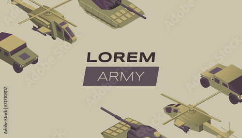 Modern army flat banner vector template. Military service poster design idea with various combat vehicles. Special forces armament, heavy machinery isometric illustration with typography