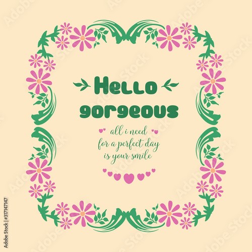 Beautiful crowd of leaf and flower frame, for hello gorgeous card template design. Vector