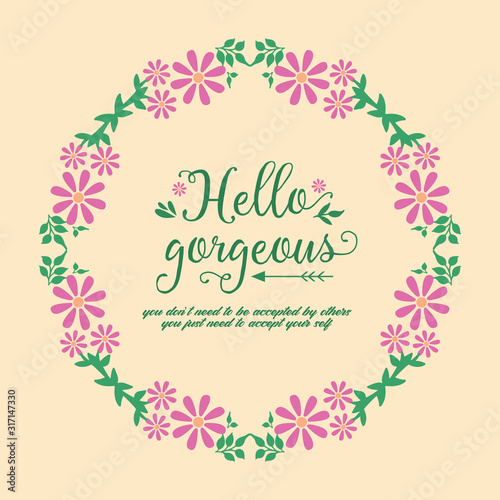 Unique of leaf and wreath frame, for hello gorgeous card design. Vector