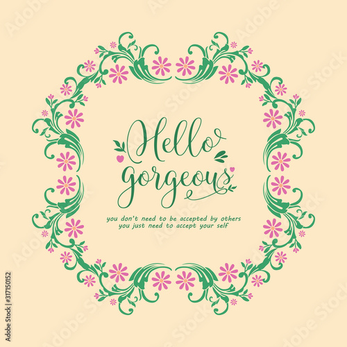 Ornament leaf and pink floral frame, for elegant hello gorgeous poster decoration pattern. Vector