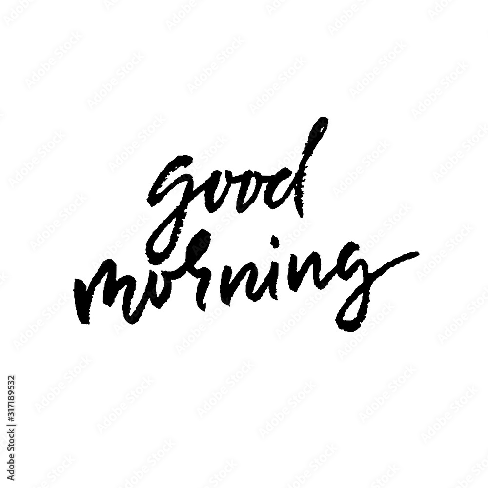 Good morning. Hand drawn lettering text. Handwritten calligraphy. Vector illustration. Good morning. Hand drawn lettering text. Handwritten calligraphy. Vector illustration.