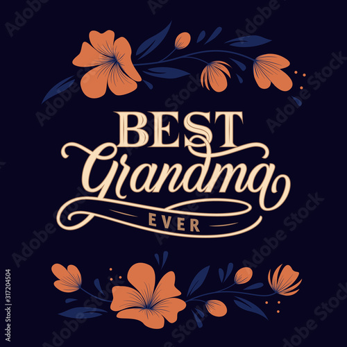 Best grandma ever hand drawn lettering. Phrase for grandmom day, birthday. Color luxury vector illustration for greeting card