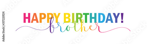HAPPY BIRTHDAY BROTHER! rainbow-colored vector mixed typography banner with brush calligraphy