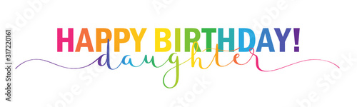 HAPPY BIRTHDAY DAUGHTER! rainbow-colored vector mixed typography banner with brush calligraphy