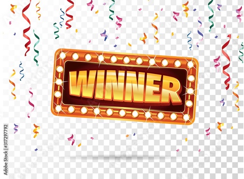 Banner with ribbons and confetti on transparent background vector illustration. Festive frame with winner golden inscription. Congratulation and jackpot concept.
