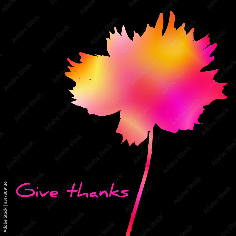 Give thanks card. Scarlet flower silhouette with bright gradient on black background