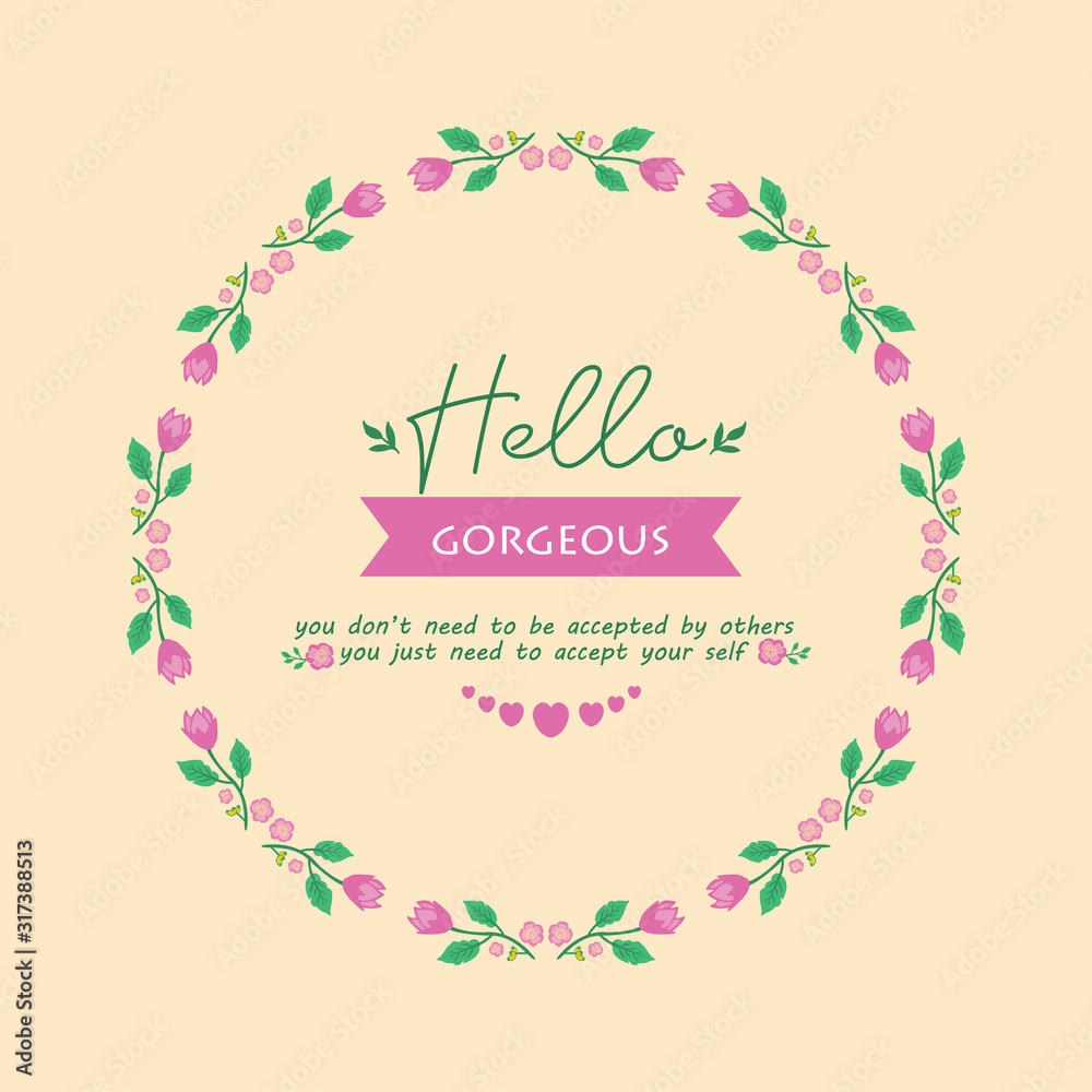 Unique shape of leaf and flower frame, for romance hello gorgeous greeting card design. Vector