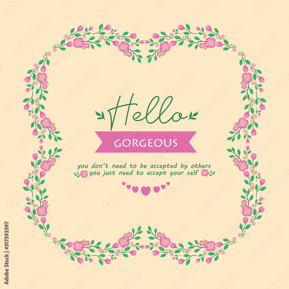 Seamless shape of leaf and flower frame, for hello gorgeous invitation card template design. Vector