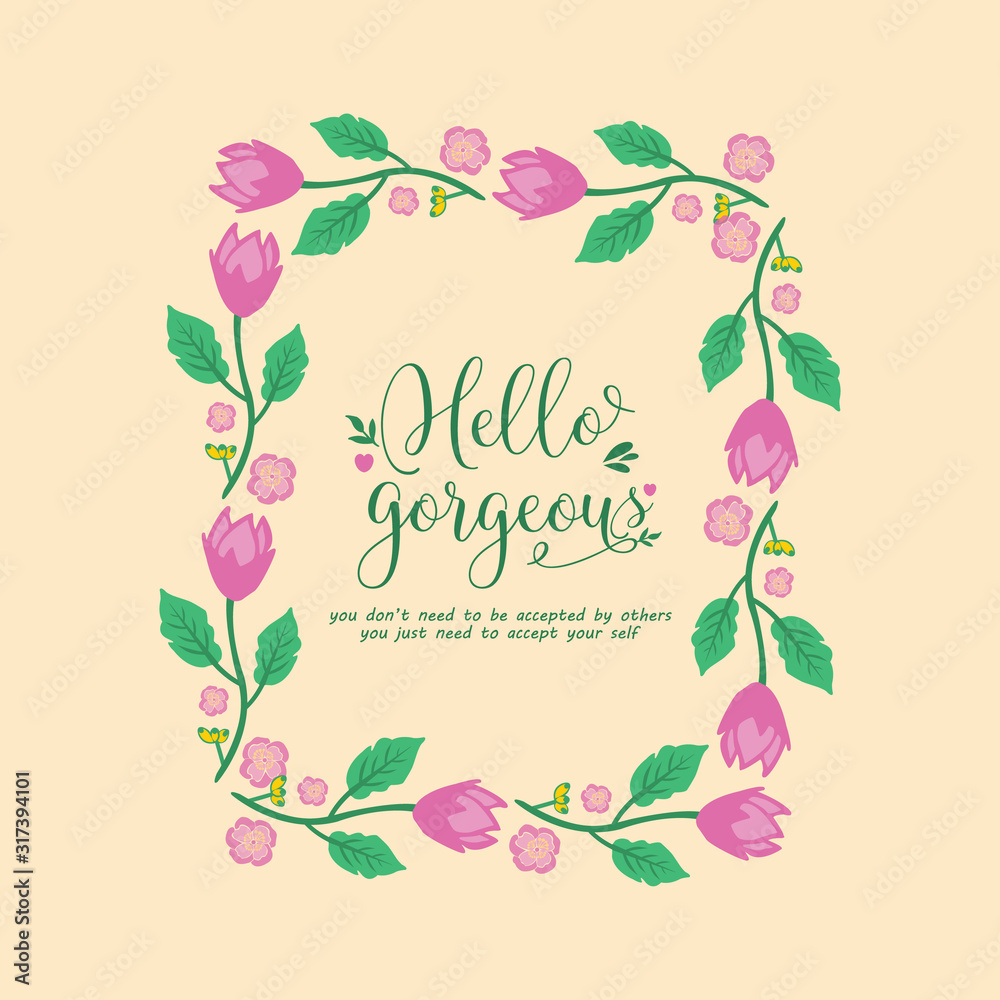 Unique leaf and wreath frame, for hello gorgeous greeting card design. Vector