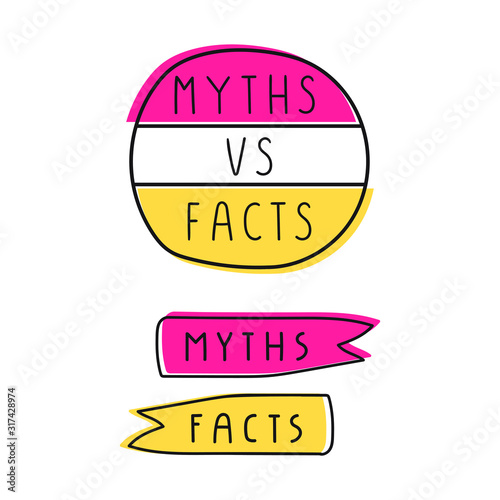 Myths vs facts. Hand drawn badges.  Vector illustrations on white background.