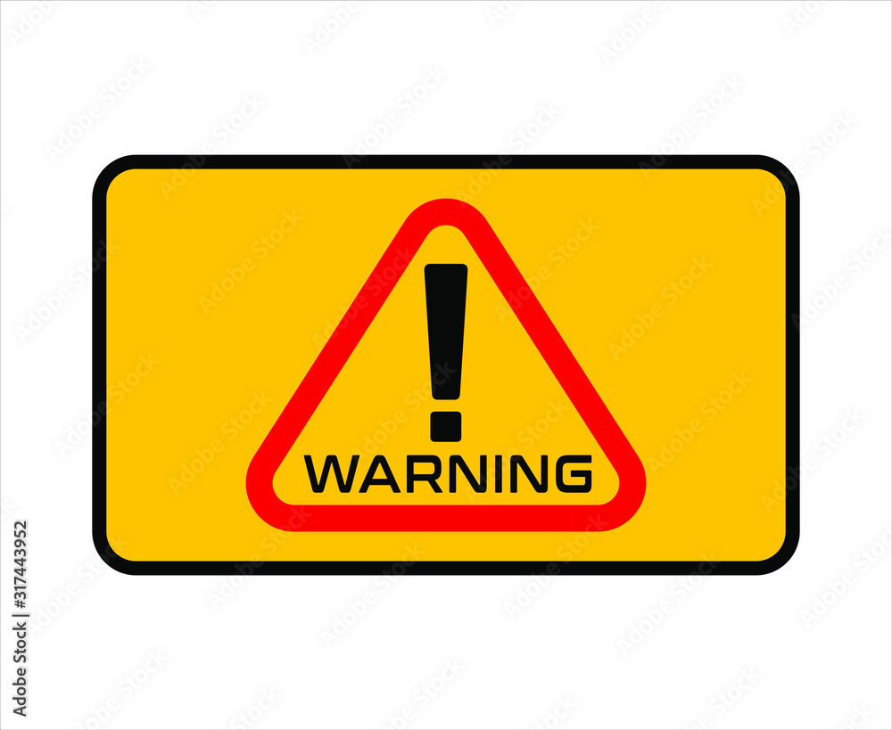 Warning Sign, vector. Flat Sign, Image. announcement about the dangers Warning Sign, vector. Flat Sign, Image. announcement about the dangers