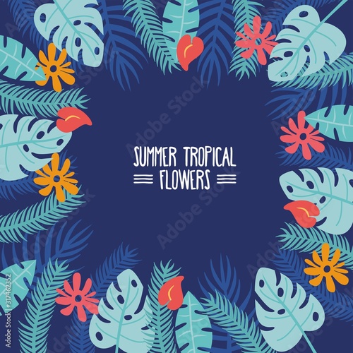 Summer tropical flowers. Jungle border frame with leaves and plants. Greeting card on blue background.