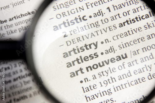Artistry, artless and art nouveau word or phrase in a dictionary.