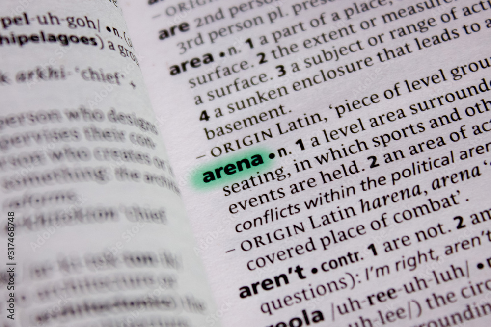 Fototapeta premium Arena word or phrase in a dictionary.