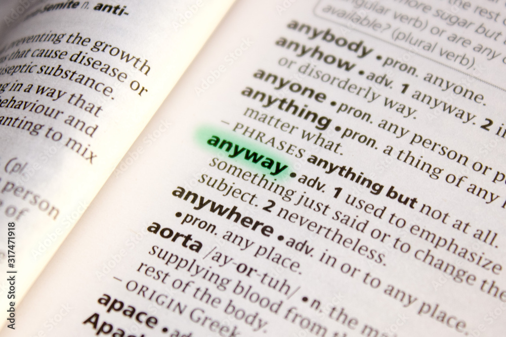 Anyway word or phrase in a dictionary. Anyway word or phrase in a dictionary.