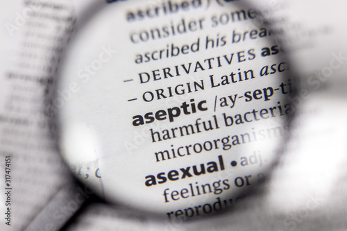 The word or phrase aseptic in a dictionary.