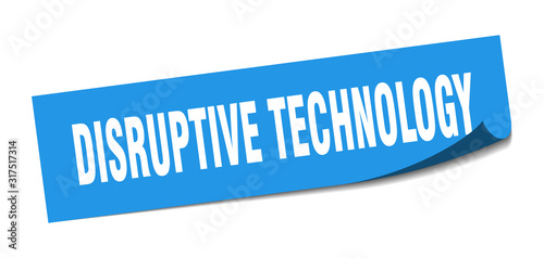 disruptive technology sticker. disruptive technology square sign. disruptive technology. peeler