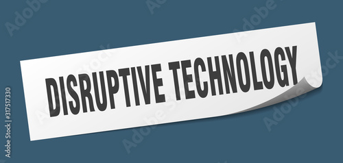 disruptive technology sticker. disruptive technology square sign. disruptive technology. peeler