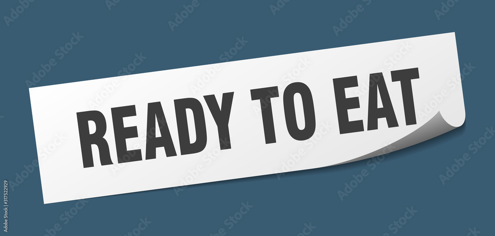 ready to eat sticker. ready to eat square sign. ready to eat. peeler