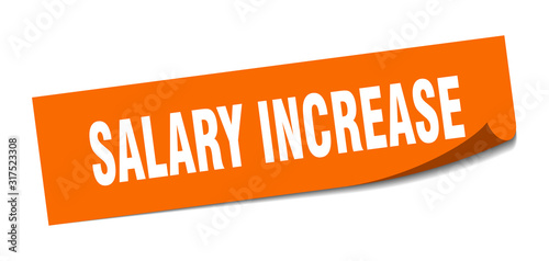 salary increase sticker. salary increase square sign. salary increase. peeler