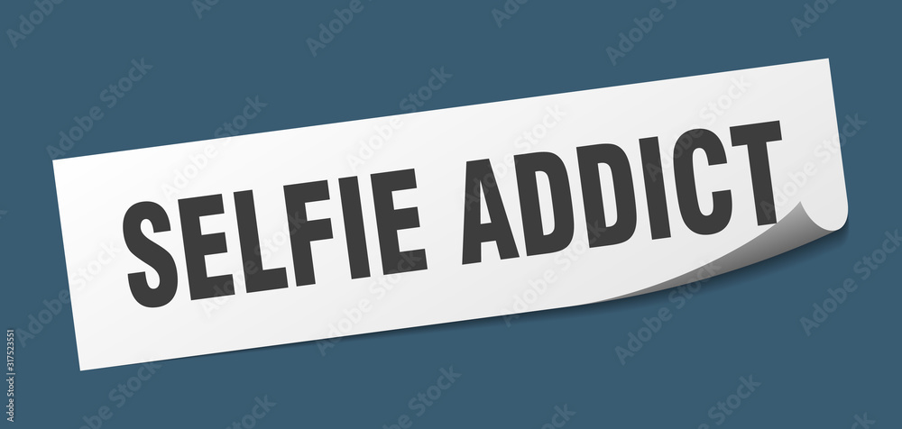 selfie addict sticker. selfie addict square sign. selfie addict. peeler