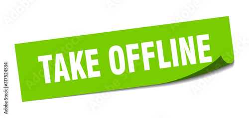 take offline sticker. take offline square sign. take offline. peeler