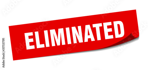 eliminated sticker. eliminated square sign. eliminated. peeler