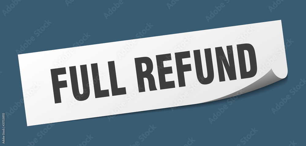 full refund sticker. full refund square sign. full refund. peeler