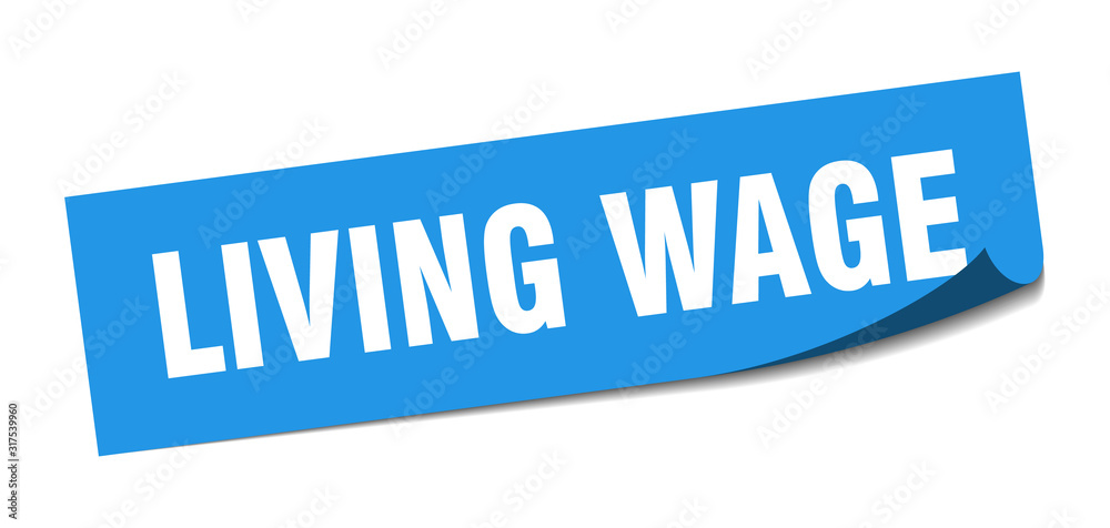 living wage sticker. living wage square sign. living wage. peeler