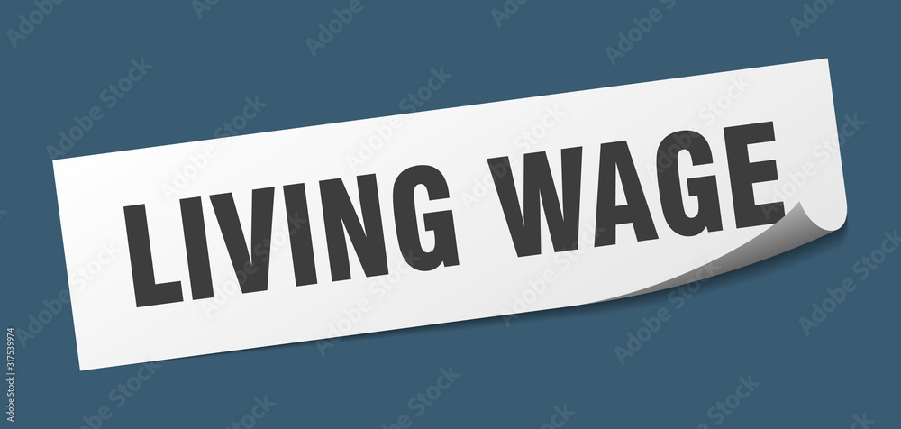 living wage sticker. living wage square sign. living wage. peeler