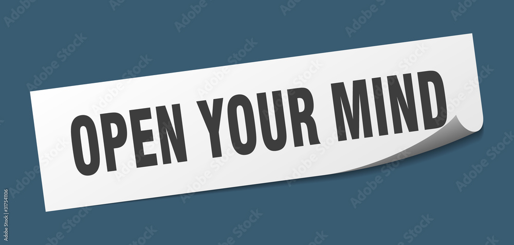 open your mind sticker. open your mind square sign. open your mind. peeler