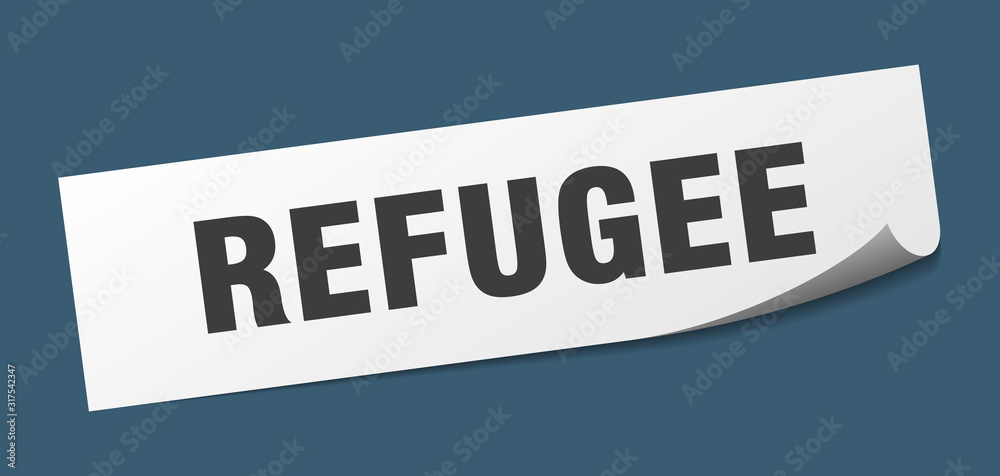 refugee sticker. refugee square sign. refugee. peeler
