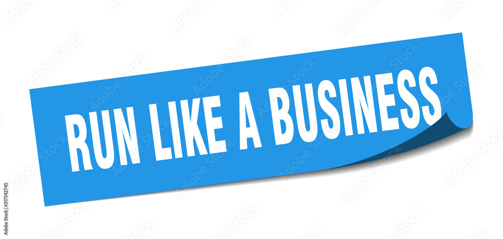 run like a business sticker. run like a business square sign. run like a business. peeler run like a business sticker. run like a business square sign. run like a business. peeler