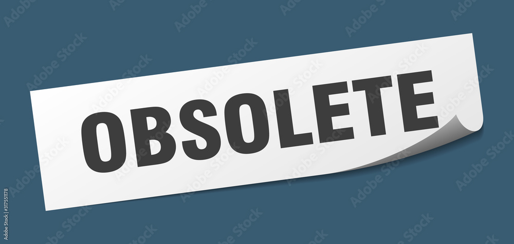 obsolete sticker. obsolete square sign. obsolete. peeler
