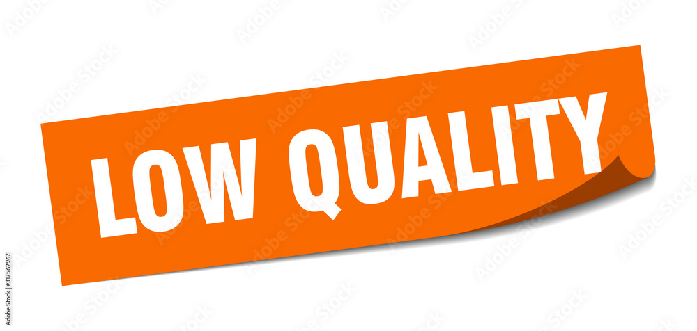 low quality sticker. low quality square sign. low quality. peeler low quality sticker. low quality square sign. low quality. peeler