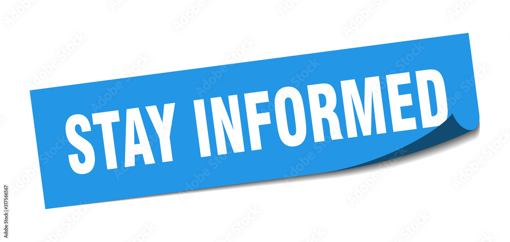 stay informed sticker. stay informed square sign. stay informed. peeler stay informed sticker. stay informed square sign. stay informed. peeler