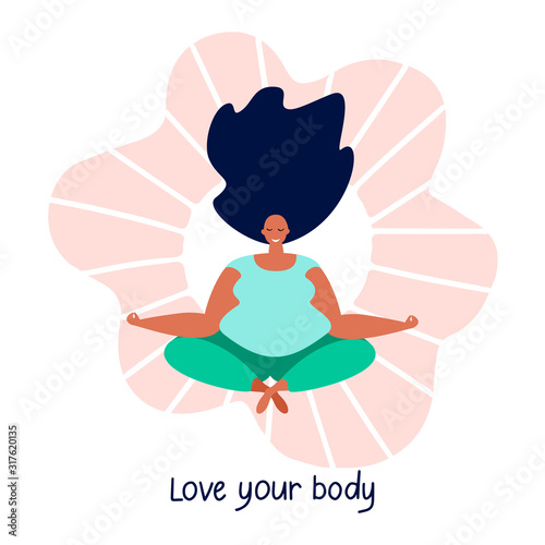 Quote love your body with cute of  oversized meditating woman in the yoga lotus position. Vector flat style illustration happy plus size girls on beige flower background. Best for print, banner, flyer