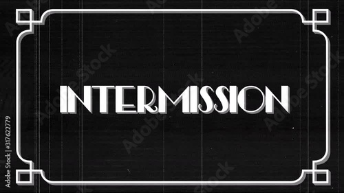 Movie screen saying Intermission.