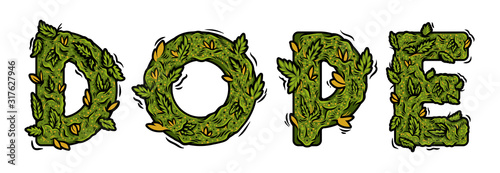 lettering design weed inscription "DOPE"