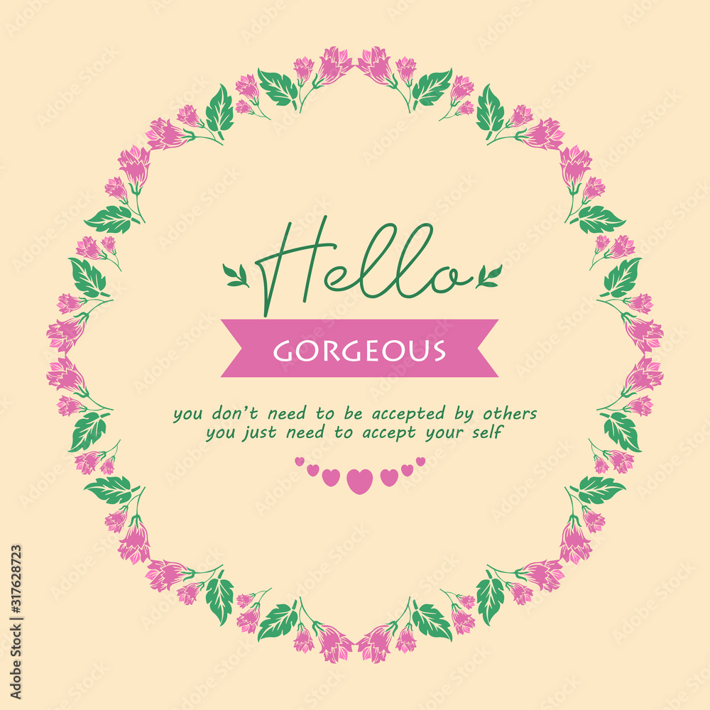 Antique shape of leaf and pink floral frame, for hello gorgeous greeting card template design. Vector