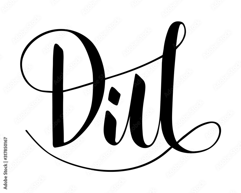 Vector hand written dill text isolated on white background. Kitchen healthy herbs and spices for cooking. Script brushpen lettering with flourishes. Handwriting for banner, poster, product label Vector hand written dill text isolated on white background. Kitchen healthy herbs and spices for cooking. Script brushpen lettering with flourishes. Handwriting for banner, poster, product label