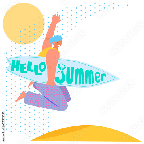 Hello summer. Happy cartoon man on sun beach jumping with board for serfing with lettering. Vector in flat style.
